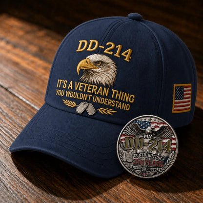 DD-214 Veteran 3D Embroidered Cap - "IT'S A VETERAN THING YOU WOULDN'T UNDERSTAND" 🎁 Free Honor Coin With Every Cap Purchase